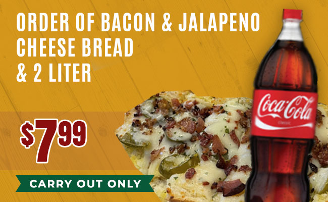 Bacon and jalapeno cheese bread and 2 liter for 7.99 for carryout only at Chicago Connection.