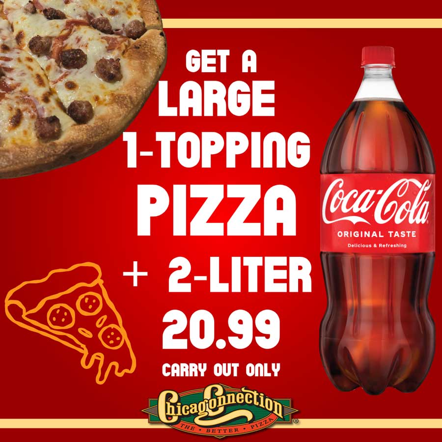 Large pizza and 2-liter Coke deal for $20.99 carry out only, Chicago Connection logo.