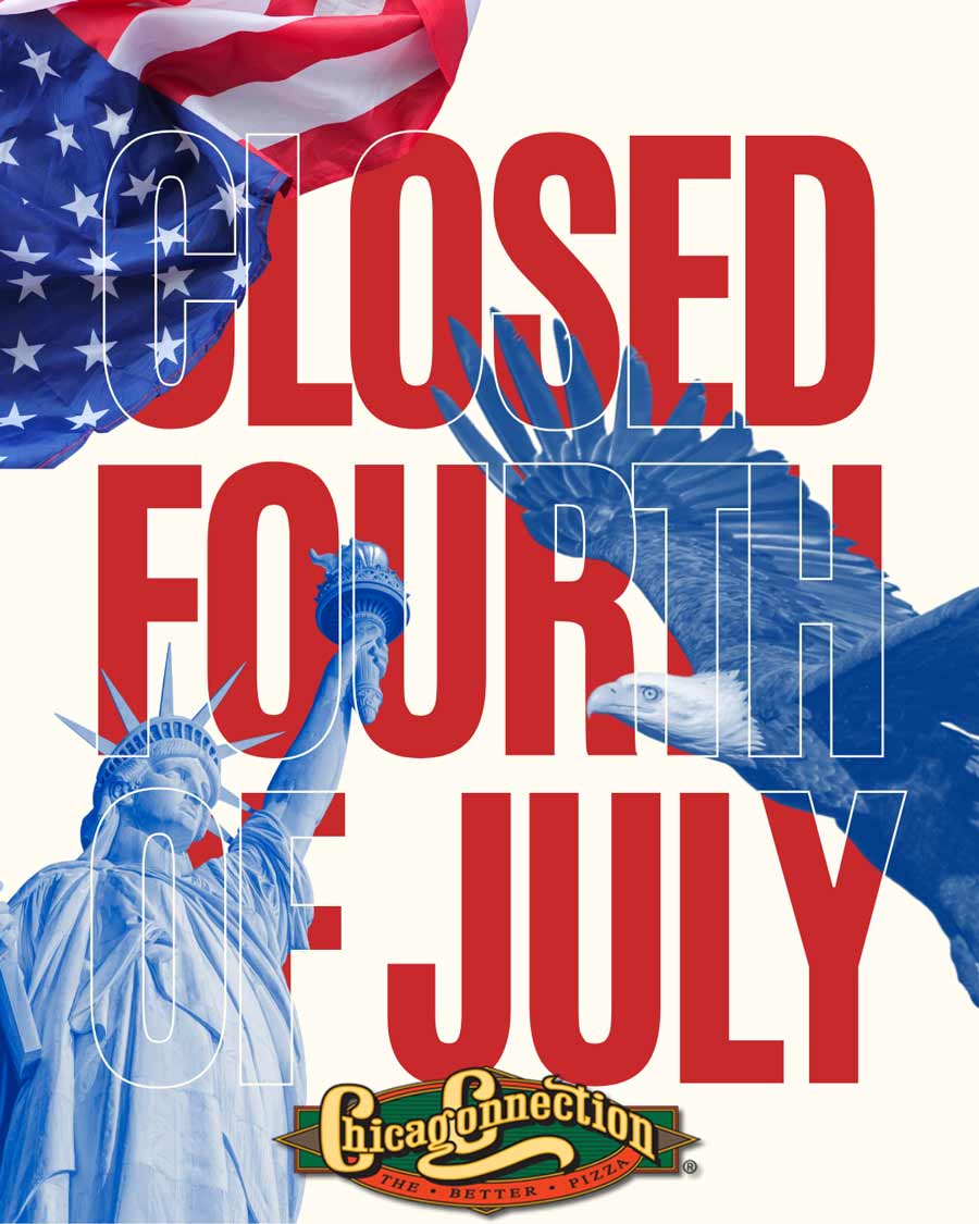 Statue of Liberty, eagle, and flag with Closed Fourth of July, Chicago Connection branding below.